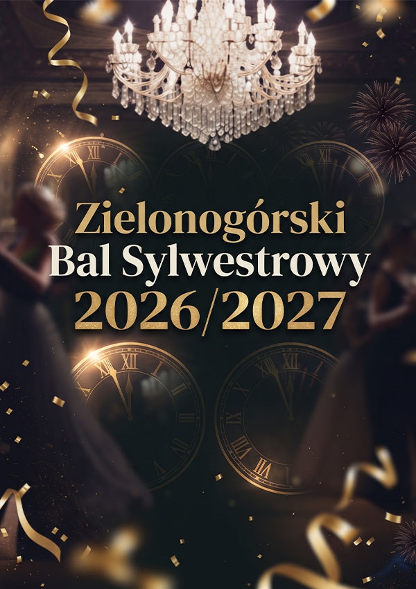 Bilety ZIELONOGÓRSKI BAL SYLWESTROWY | CRS Zielona Góra