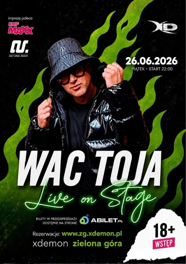 Bilety WAC TOJA | ROZPOCZĘCIE WAKACJI | X-Demon Zielona Góra | 18+