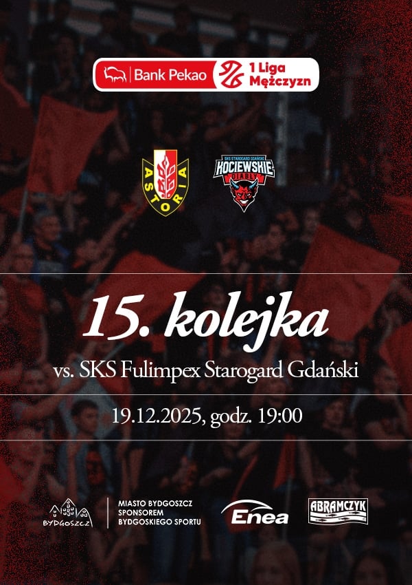 Bilety Enea Abramczyk Astoria Bydgoszcz vs SKS Fulimpex Starogard Gdański