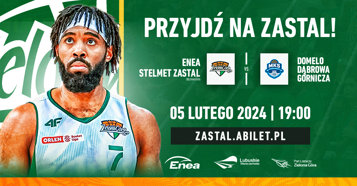 Enea Stelmet Zastal Zielona Góra vs MKS Dąbrowa Górnicza