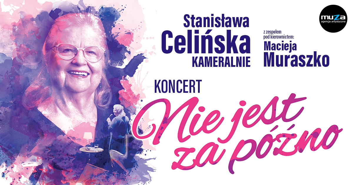 Stanisława Celińska kameralnie - koncert Nie jest za późno
