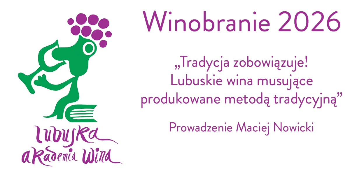 Degustacja komentowana - Tradycja zobowiązuje! Lubuskie wina musujące produkowane metodą tradycyjną - prowadzi Maciej Nowicki / Ferment