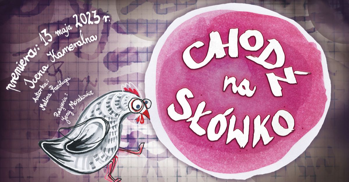 CHODŹ NA SŁÓWKO