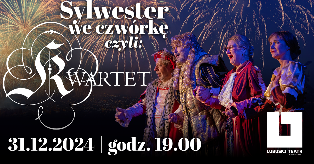 Spektakl Sylwestrowy KWARTET