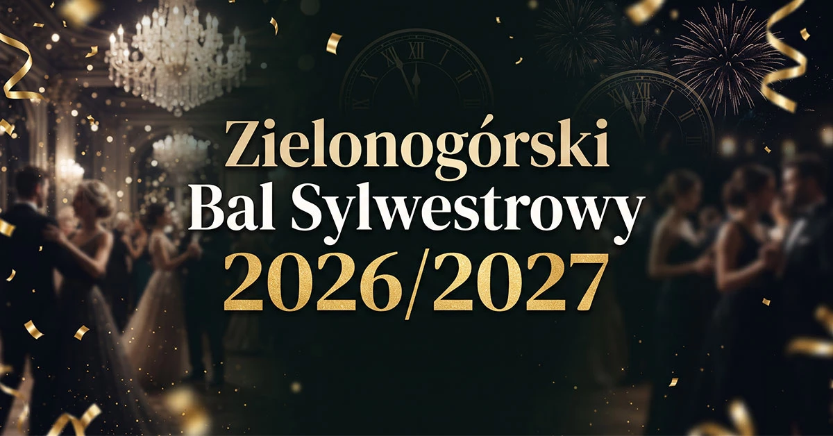 ZIELONOGÓRSKI BAL SYLWESTROWY | CRS Zielona Góra