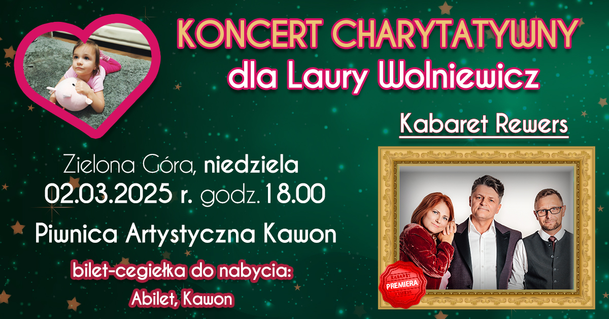 Kabaret Rewers I Koncert Charytatywny dla Laury