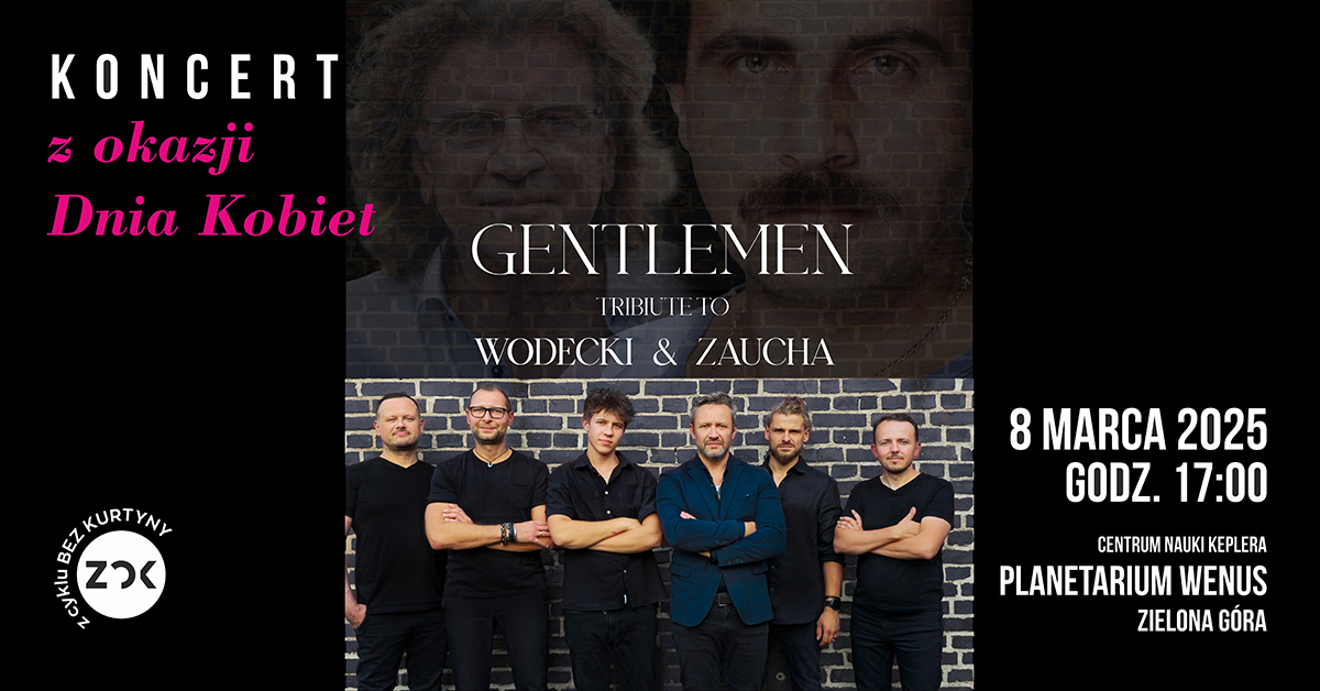 Gentleman. Tribute To Wodecki & Zaucha - Koncert z okazji Dnia Kobiet