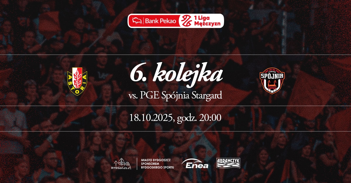 Enea Abramczyk Astoria Bydgoszcz vs PGE Spójnia Stargard