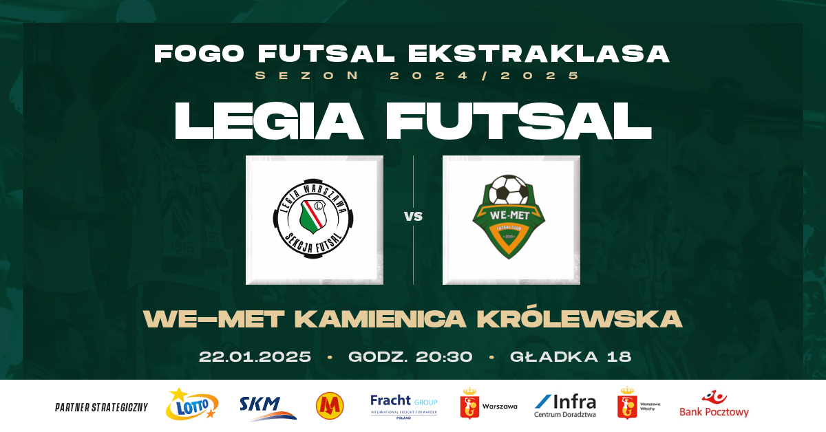Legia Warszawa Futsal vs WE-MET Kamienica Królewska