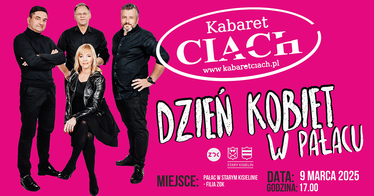Kabaret Ciach. Dzień Kobiet w Pałacu