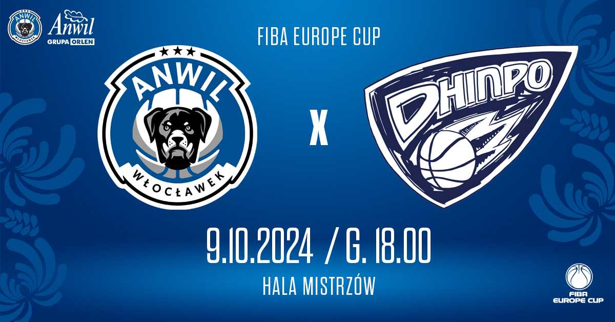 Anwil Włocławek vs BC Dnipro