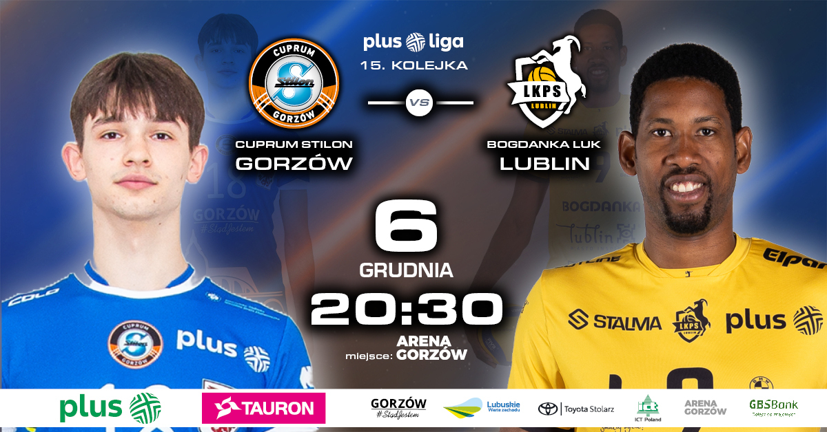 Cuprum Stilon Gorzów vs Bogdanka LUK Lublin