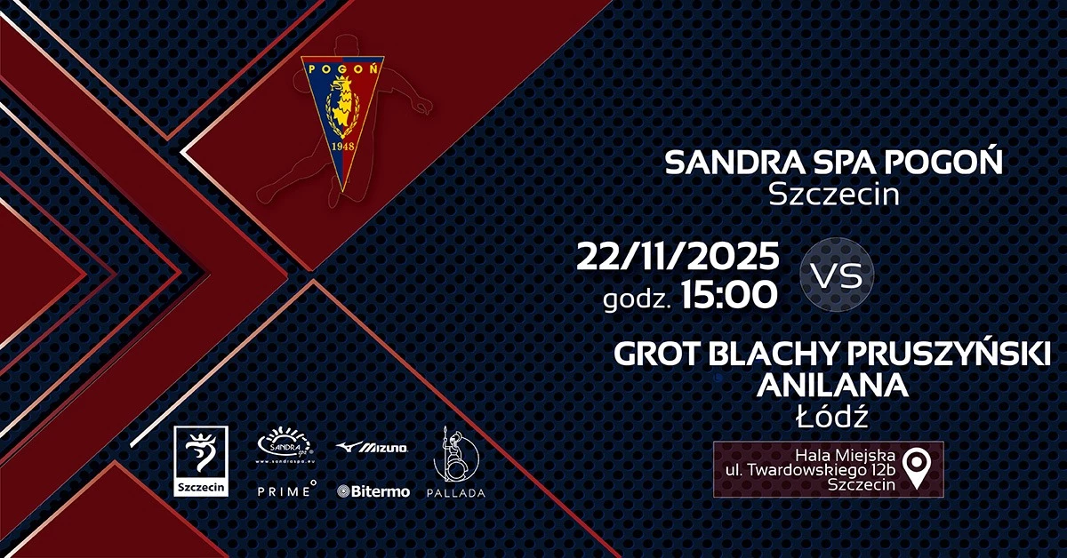 Sandra Spa Pogoń Szczecin vs Grot Blachy Pruszyński Anilana Łódź