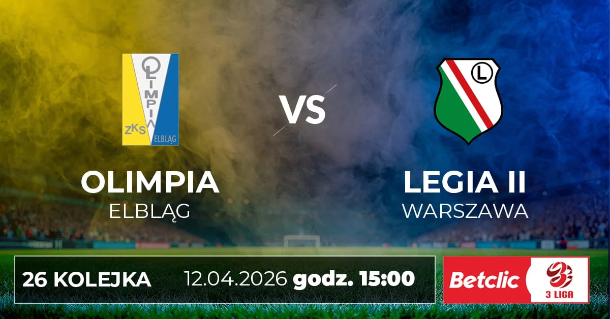 ZKS Olimpia Elbląg vs Legia II Warszawa