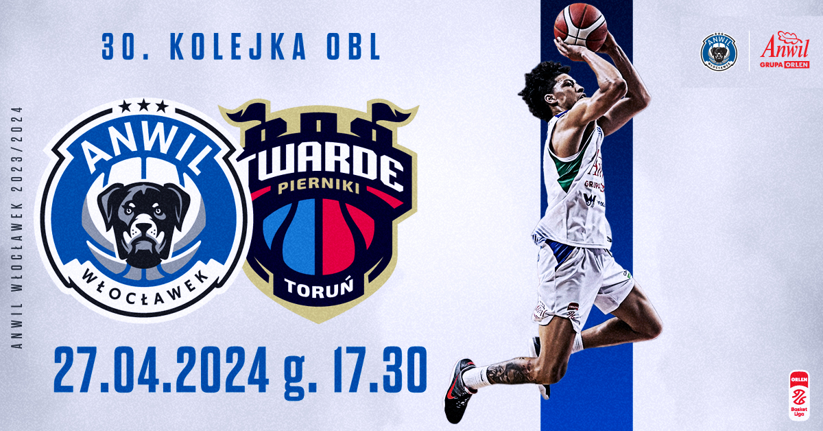 Anwil Włocławek vs Arriva Polski Cukier Toruń