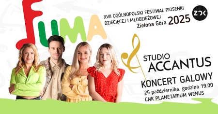 Studio ACCANTUS - Gwiazda koncertu galowego 17. Ogólnopolskiego Festiwalu Piosenki Dziecięcej i Młodzieżowej FUMA