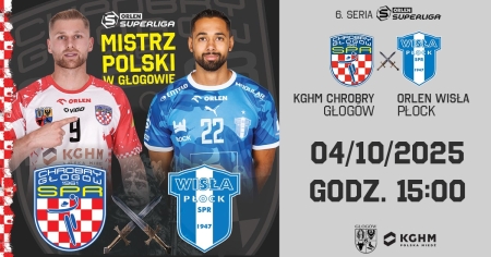 KGHM Chrobry Głogów vs Orlen Wisła Płock
