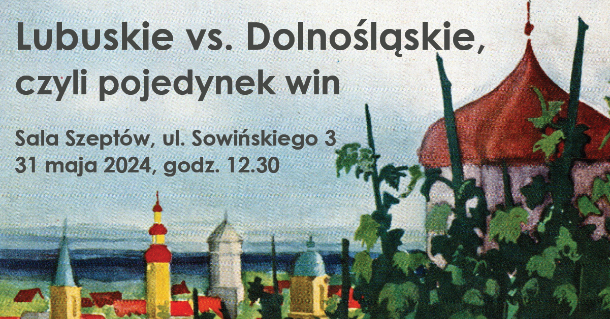 Lubuskie vs. Dolnośląskie, czyli pojedynek win