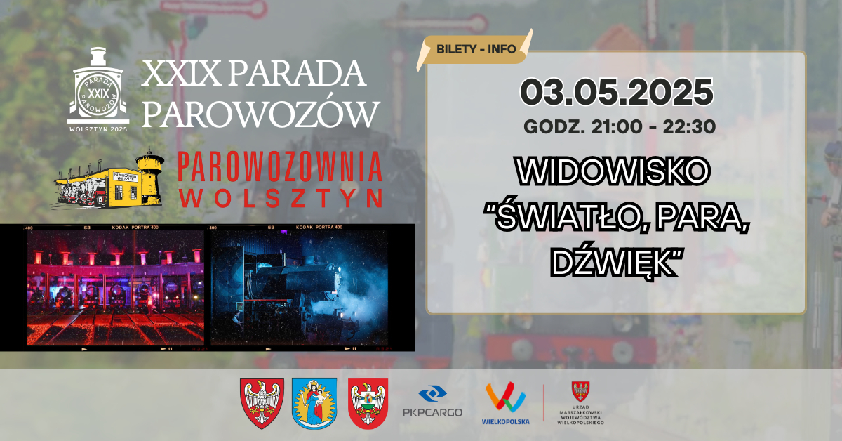 XXIX Parada Parowozów w Wolsztynie - Światło, Para, Dźwięk