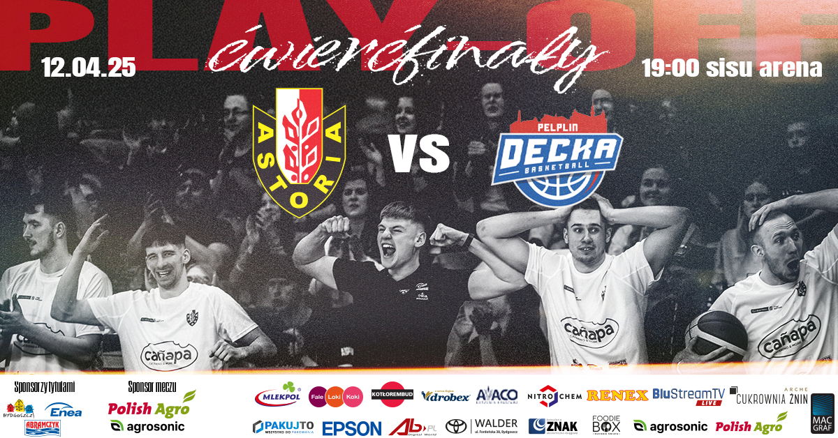 I runda fazy play-off: Enea Abramczyk Astoria Bydgoszcz vs Decka Pelplin 12.04.