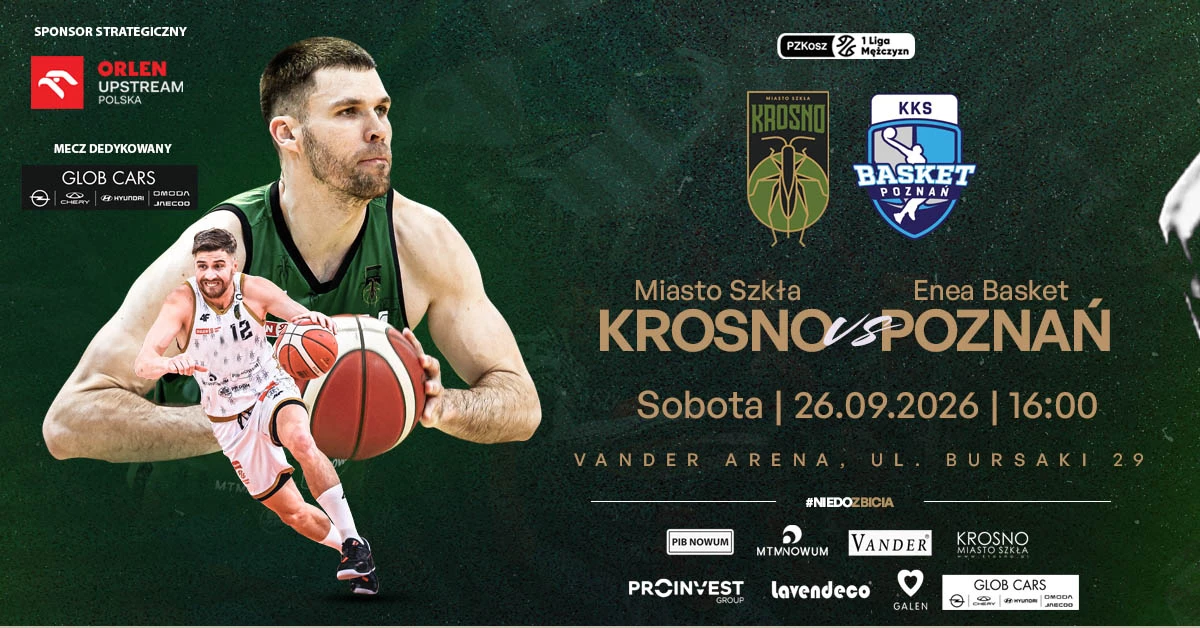 Miasto Szkła Krosno vs Enea Basket Poznań