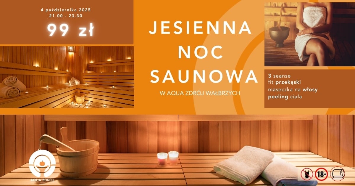 NOC SAUNOWA - EDYCJA JESIENNA  | AQUA ZDRÓJ WAŁBRZYCH