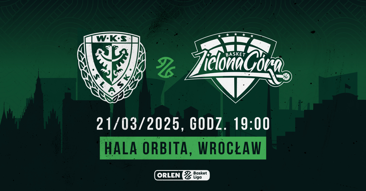 WKS Śląsk Wrocław vs Orlen Zastal Zielona Góra