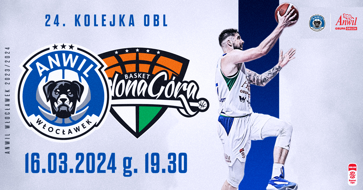 Anwil Włocławek vs Enea Stelmet Zastal Zielona Góra