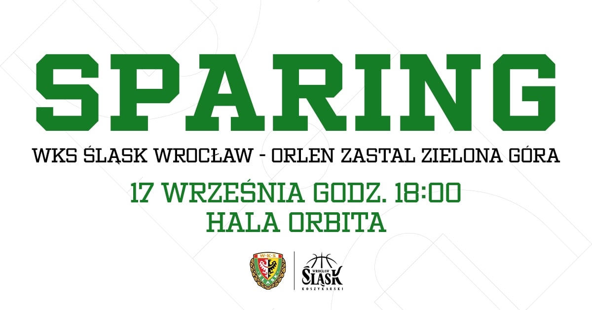 Sparing: WKS Śląsk Wrocław vs Zastal Zielona Góra