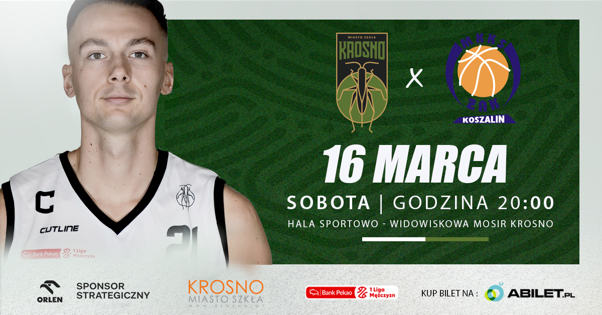 Miasto Szkła Krosno vs MKKS Żak Koszalin