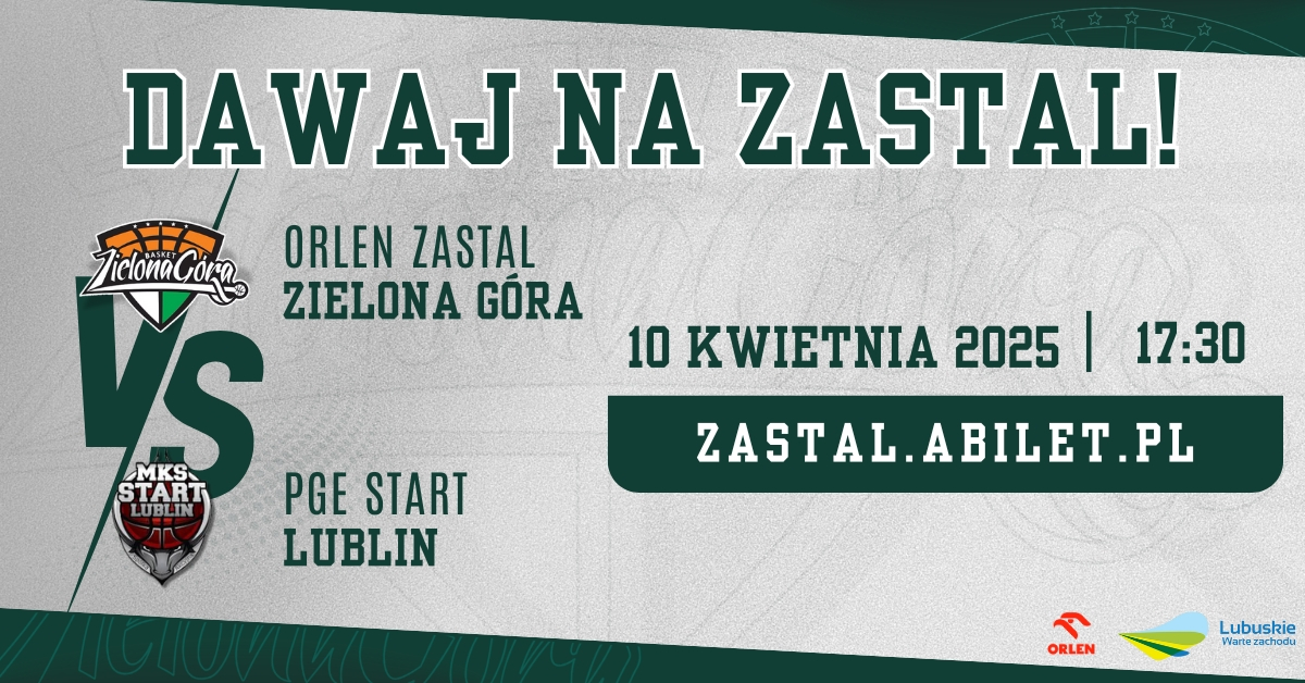 Orlen Zastal Zielona Góra vs PGE Start Lublin