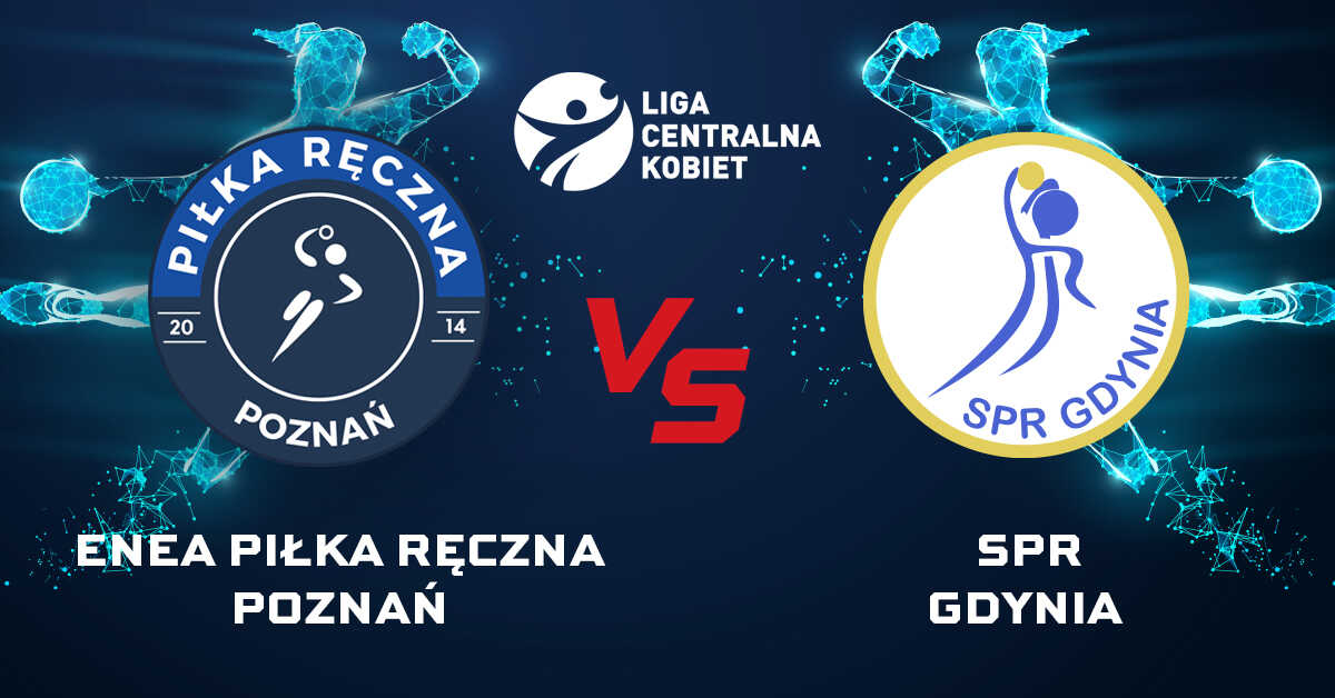 Enea Piłka Ręczna Poznań vs SPR Gdynia