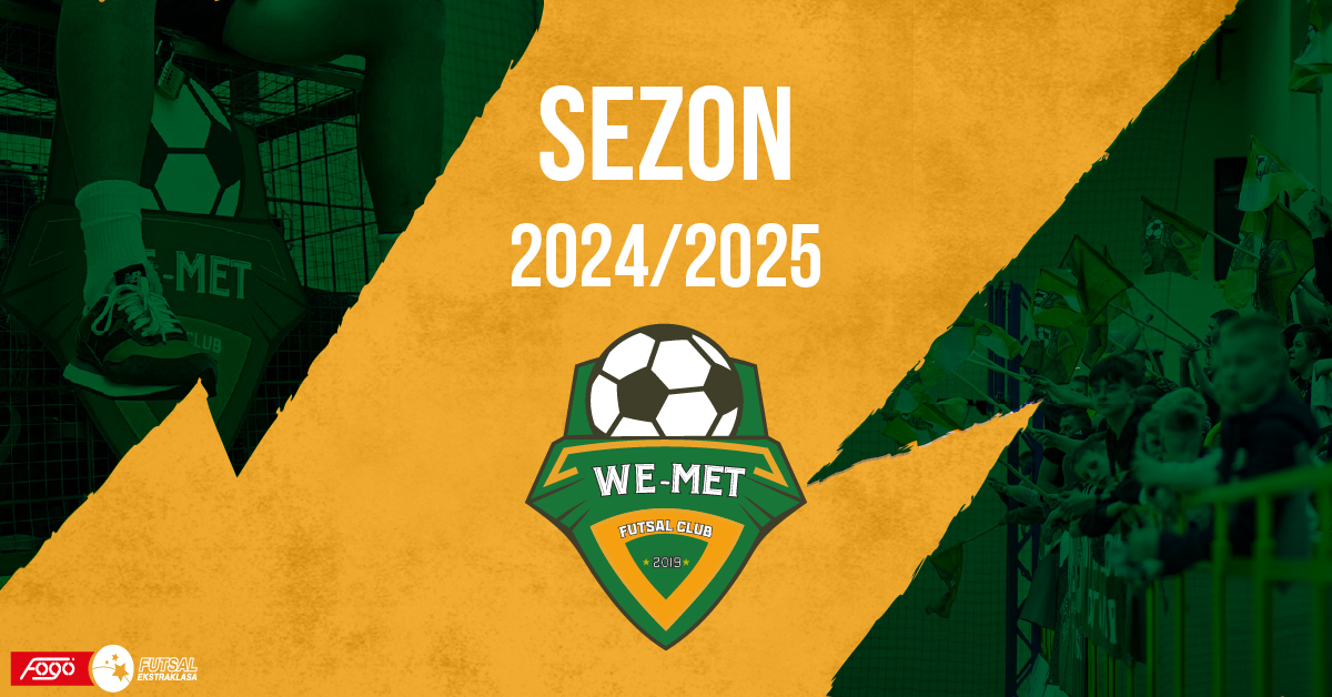 KARNETY I We-Met Futsal Club Kamienica Królewska 2024/2025
