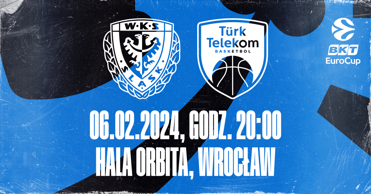 WKS Śląsk Wrocław vs Turk Telekom Ankara