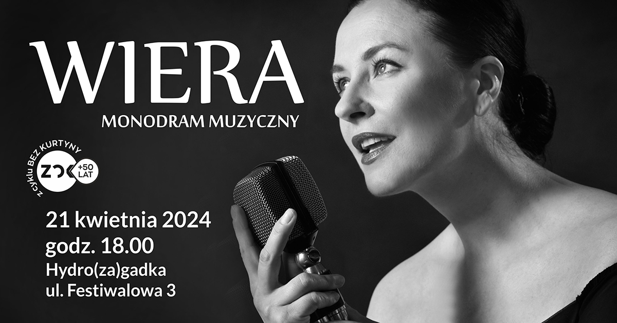 WIERA monodram muzyczny Agnieszki Babicz
