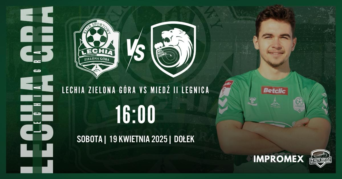 Lechia Zielona Góra vs Miedź II Legnica