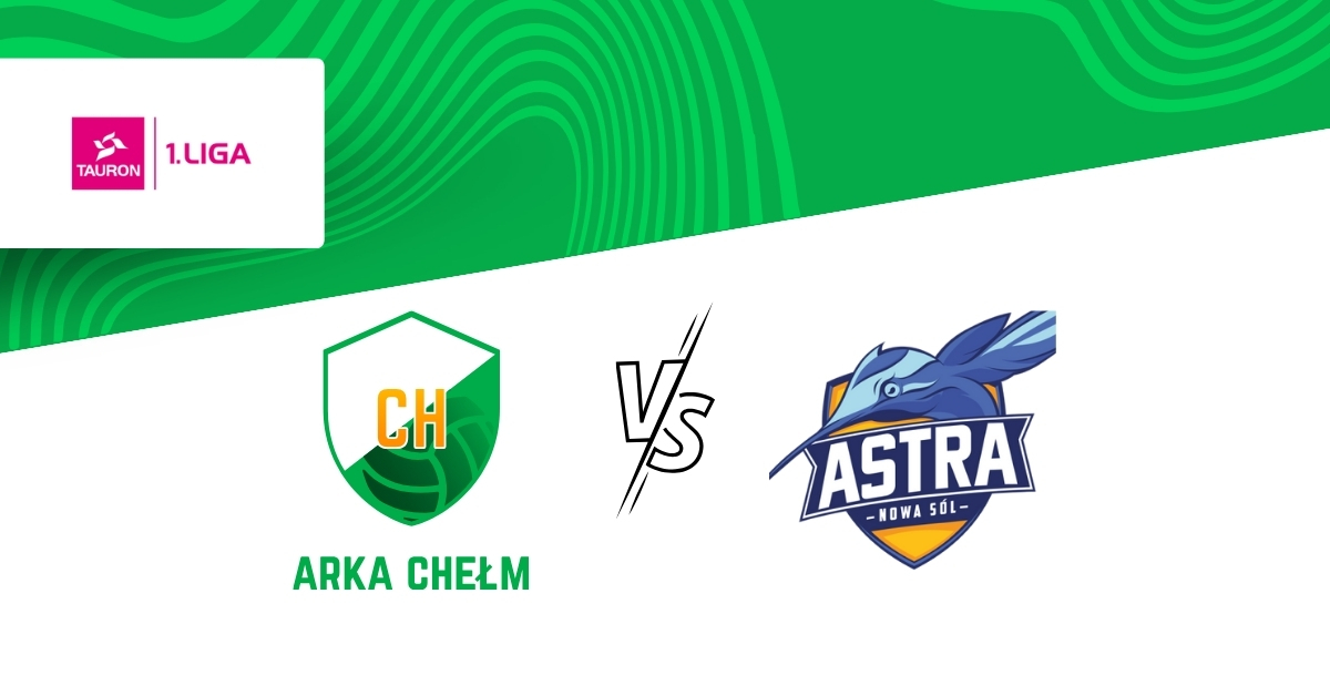 Bogdanka Arka Chełm vs MKST Astra Nowa Sól