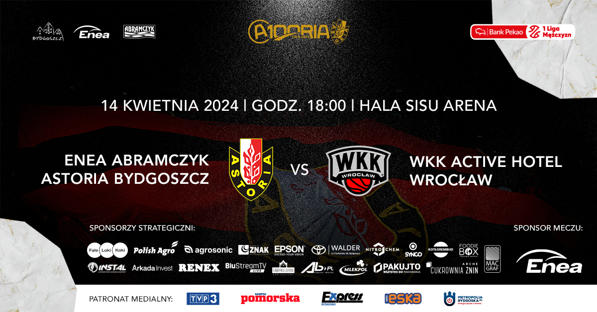 Enea Abramczyk Astoria Bydgoszcz vs WKK Active Hotel Wrocław
