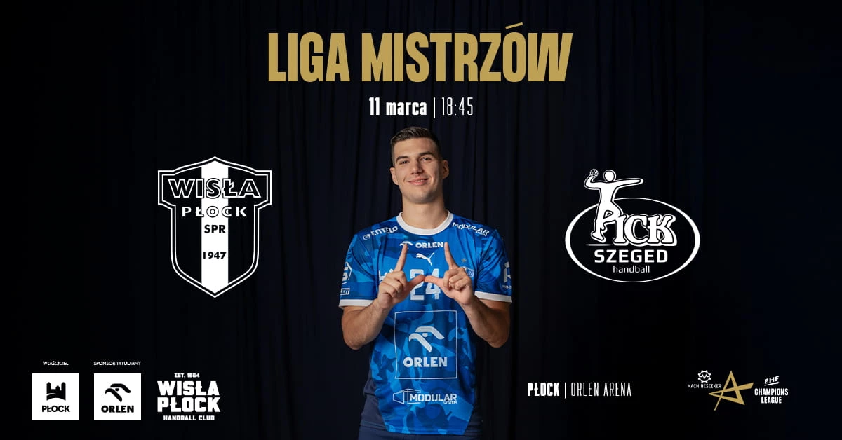 ORLEN Wisła Płock vs PICK Szeged