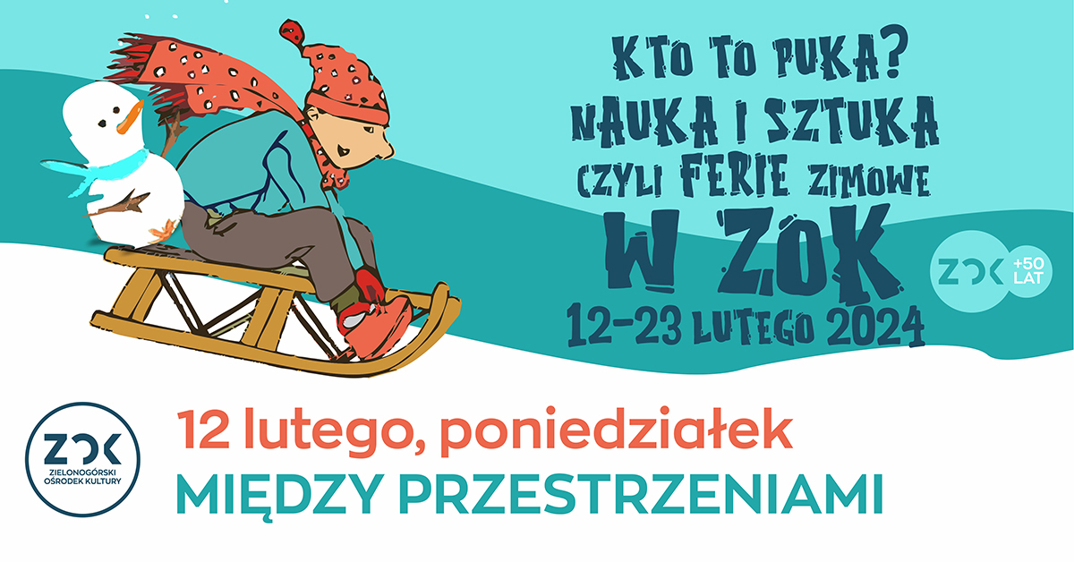 Kto to puka? Nauka i sztuka! Plastycznie. Artystycznie MIĘDZY PRZESTRZENIAMI