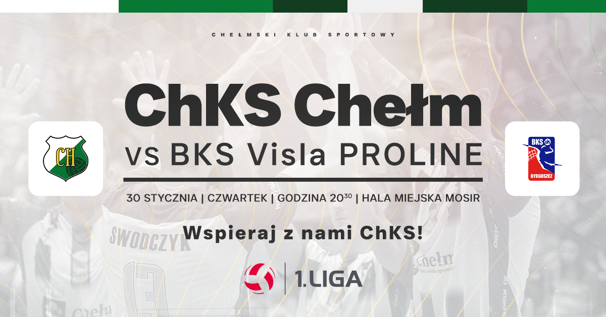 ChKS Chełm vs BKS Visła Proline Bydgoszcz