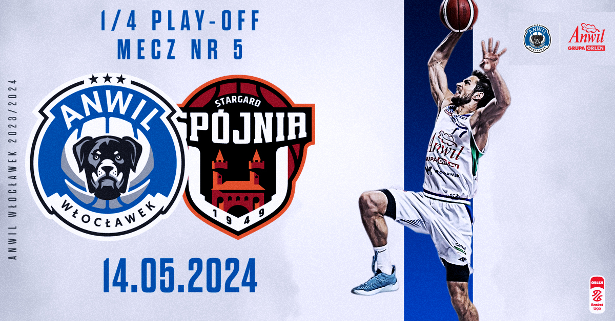 Ćwierćfinał 5: Anwil Włocławek vs PGE Spójnia Stargard