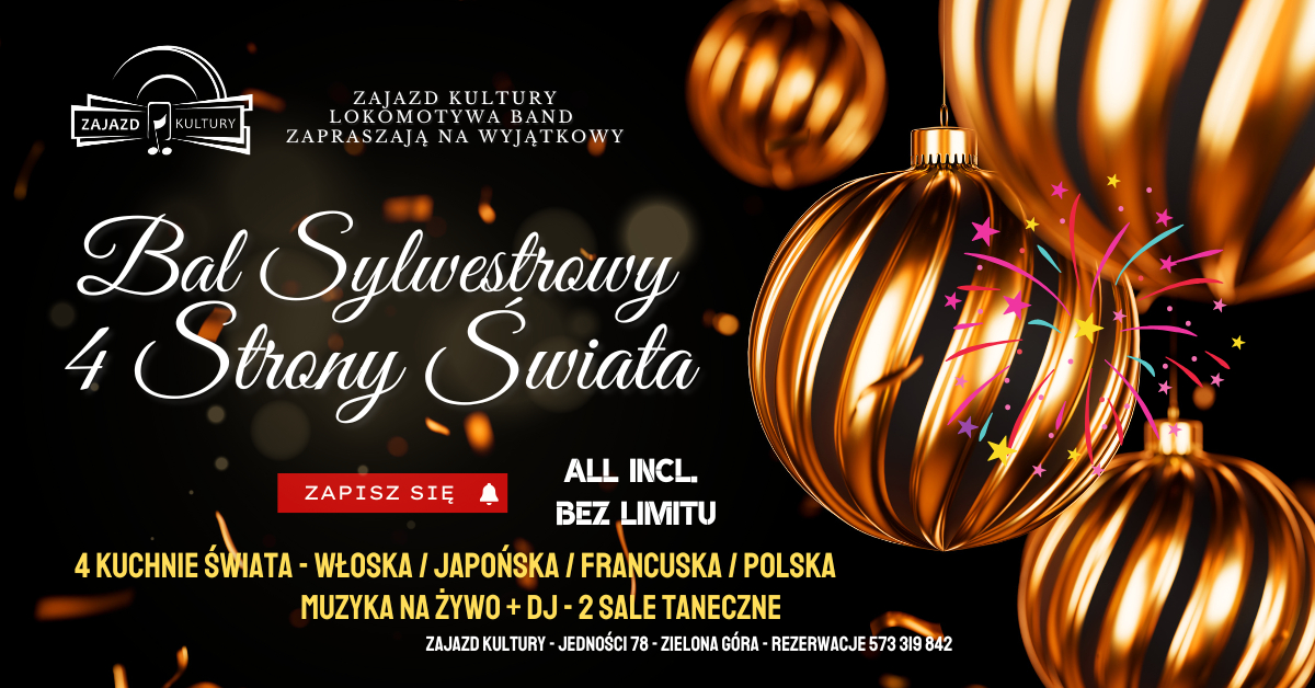 SYLWESTER | ZAJAZD KULTURY | 4 Strony Świata