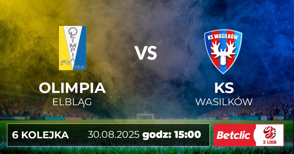 ZKS Olimpia Elbląg vs KS Wasilków