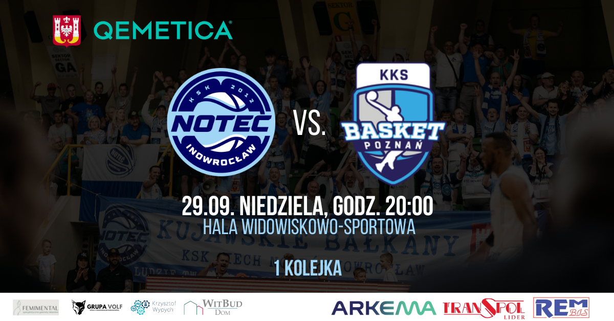 KSK QEMETICA Noteć Inowrocław vs Enea Basket Poznań