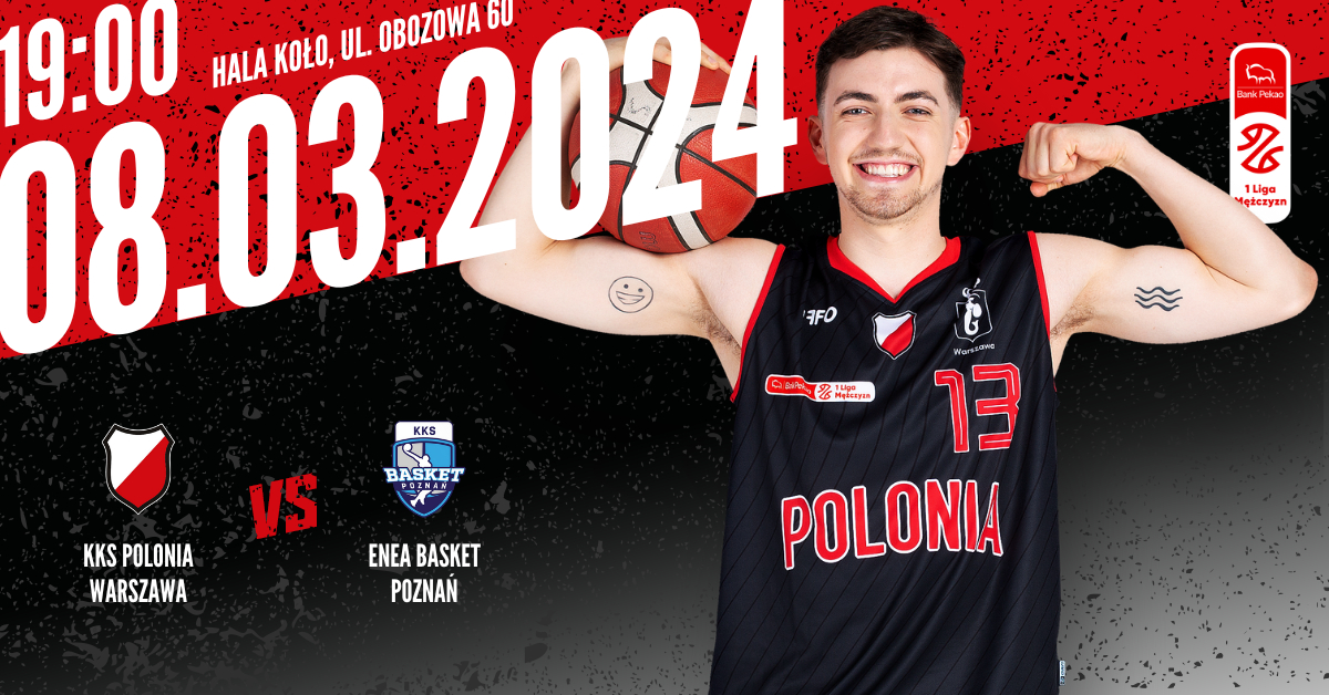 KKS Polonia Warszawa vs Enea Basket Poznań