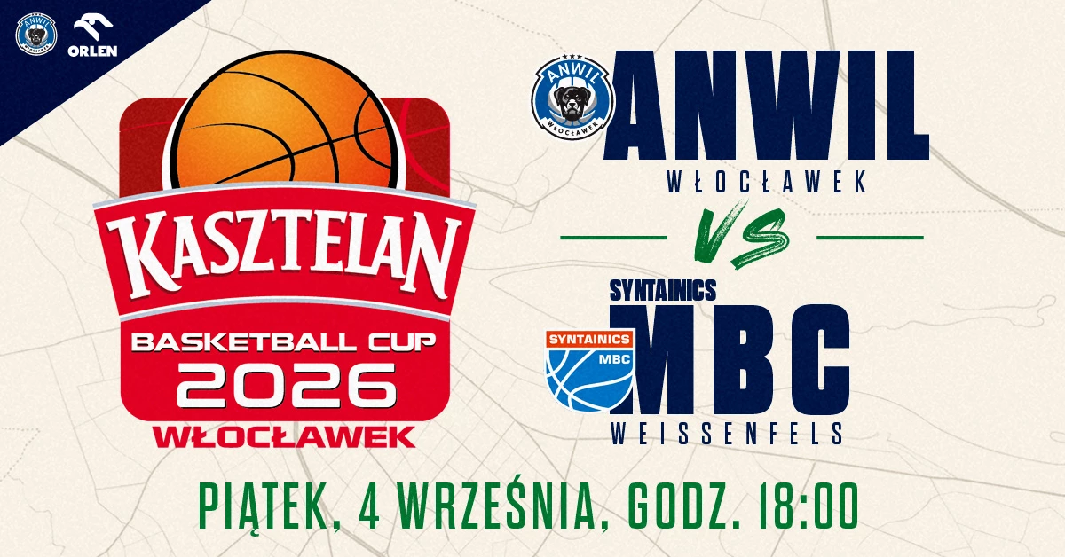 Kasztelan Basketball Cup 2026: Anwil Włocławek vs Syntainics MBC Weissenfels