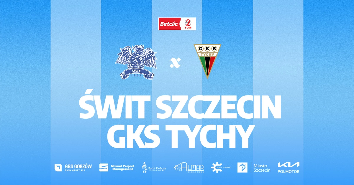 Świt Szczecin vs GKS Tychy