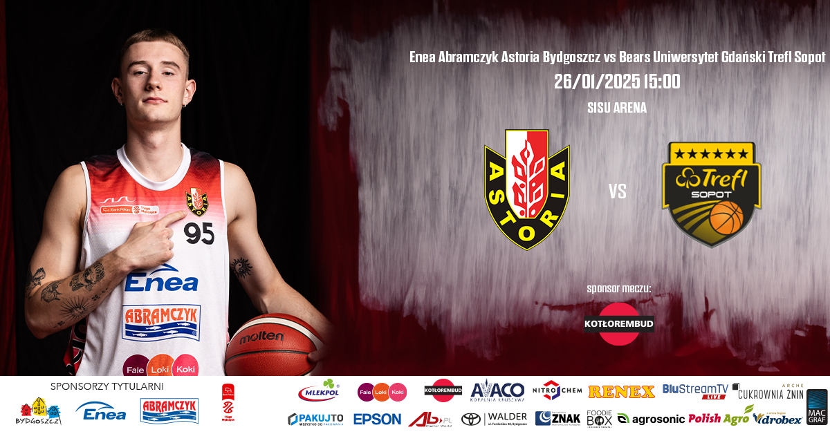 Enea Abramczyk Astoria Bydgoszcz vs Bears Uniwersytet Gdański Trefl Sopot
