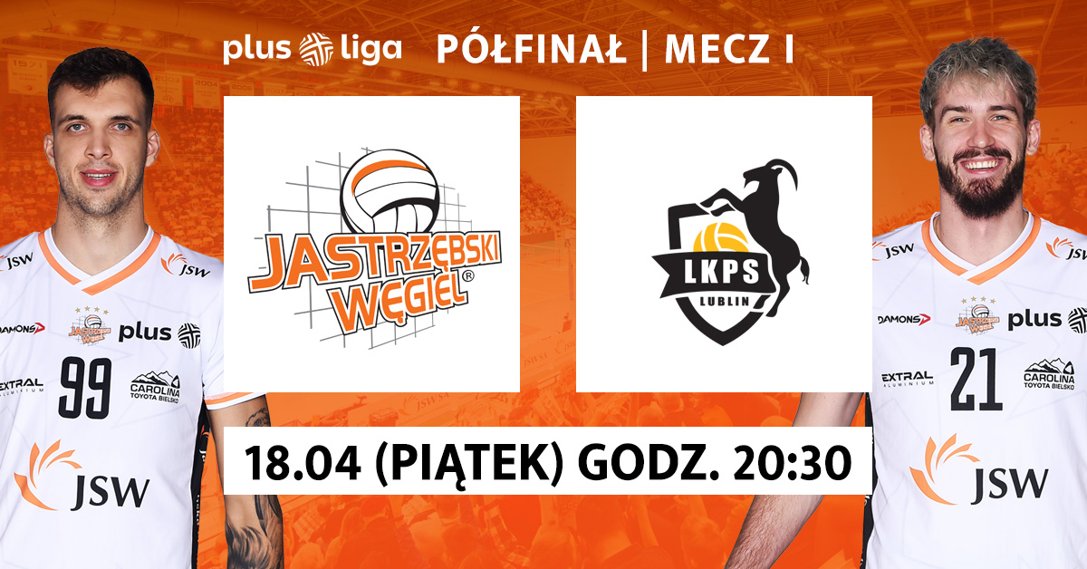 PlusLiga półfinał I: JSW Jastrzębski Węgiel vs BOGDANKA LUK Lublin